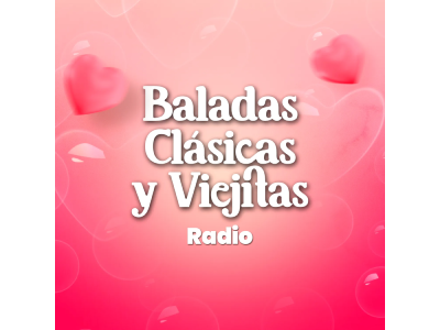 Baladas Clásicas y Viejitas