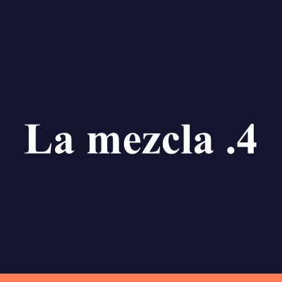 La mezcla .4