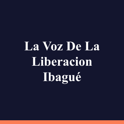 La Voz De La Liberacion Ibagué