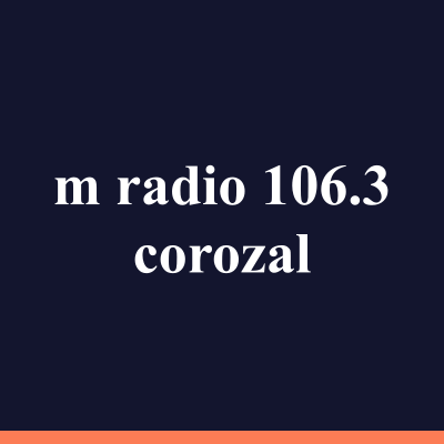 m radio 106.3 corozal