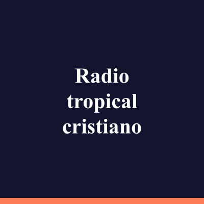 Radio tropical cristiano